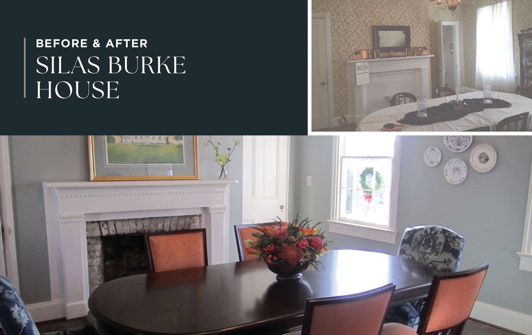 Curated | Before and After, Silas Burke House